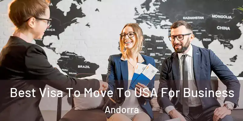  Best Visa To Move To USA For Business Andorra