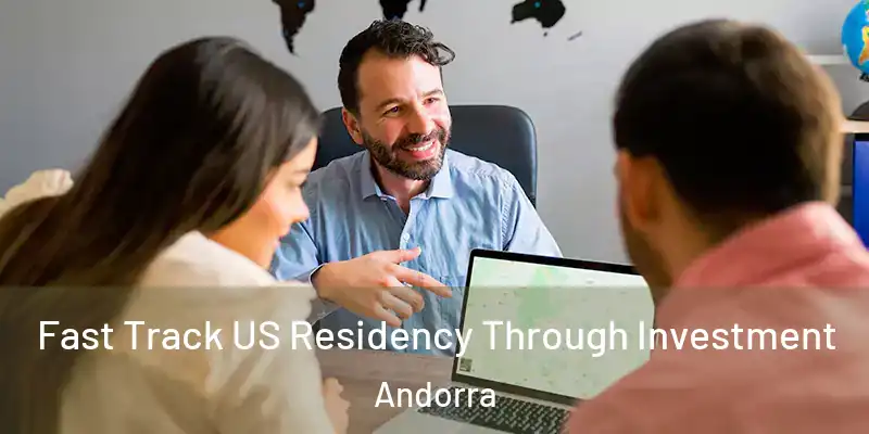  Fast Track US Residency Through Investment Andorra