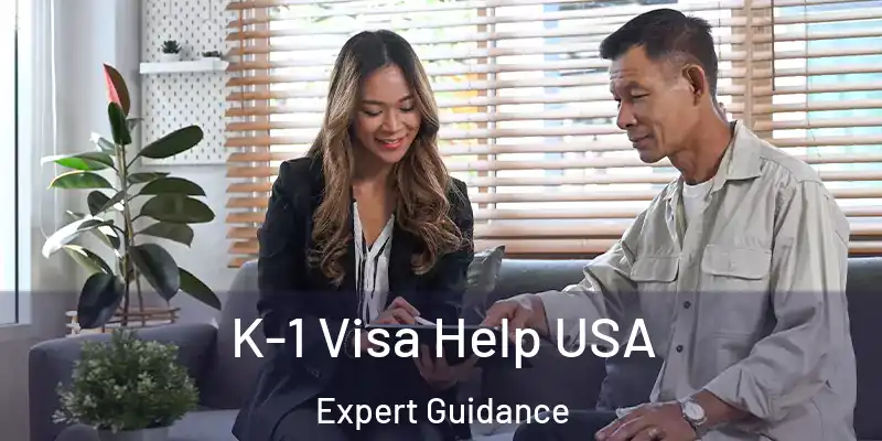  K-1 Visa Help USA Expert Guidance