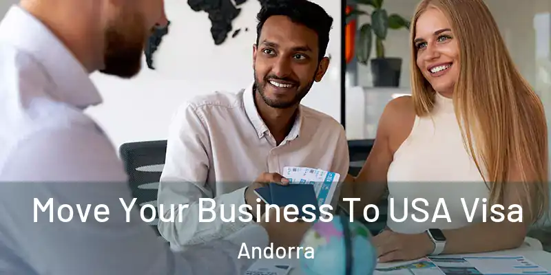  Move Your Business To USA Visa Andorra
