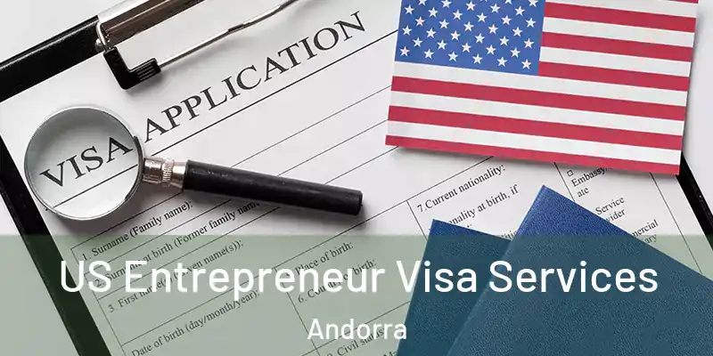  US Entrepreneur Visa Services Andorra