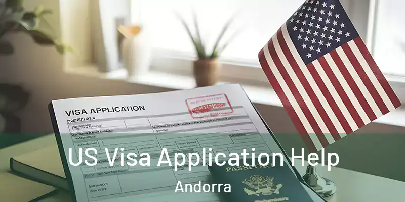  US Visa Application Help Andorra