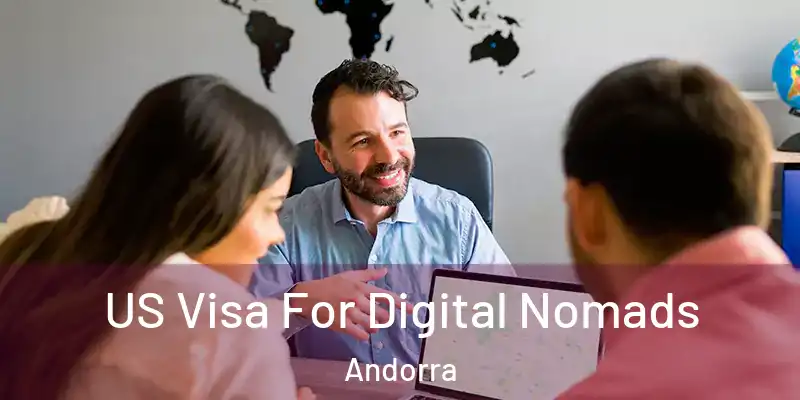  US Visa For Digital Nomads Andorra
