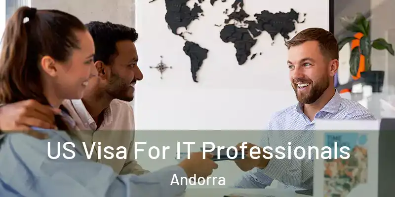  US Visa For IT Professionals Andorra