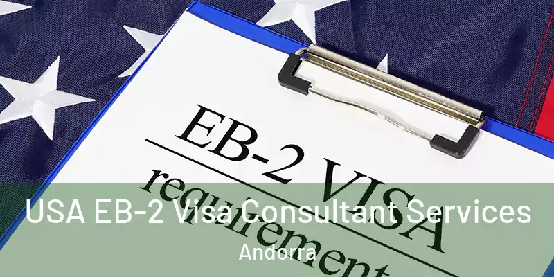  USA EB-2 Visa Consultant Services Andorra